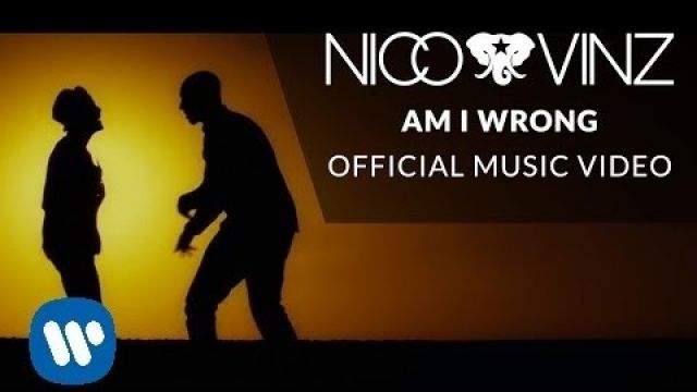 Nico & Vinz - Am I Wrong [Official Music Video]